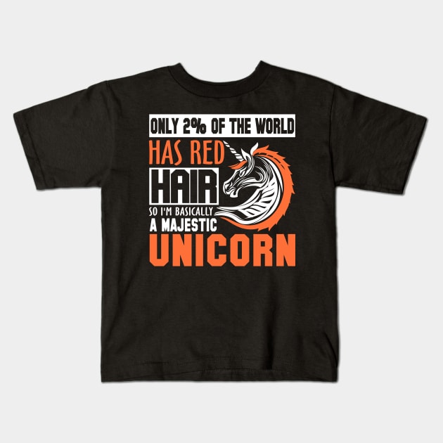 Red Hair? Majestic Unicorn! Kids T-Shirt by KsuAnn